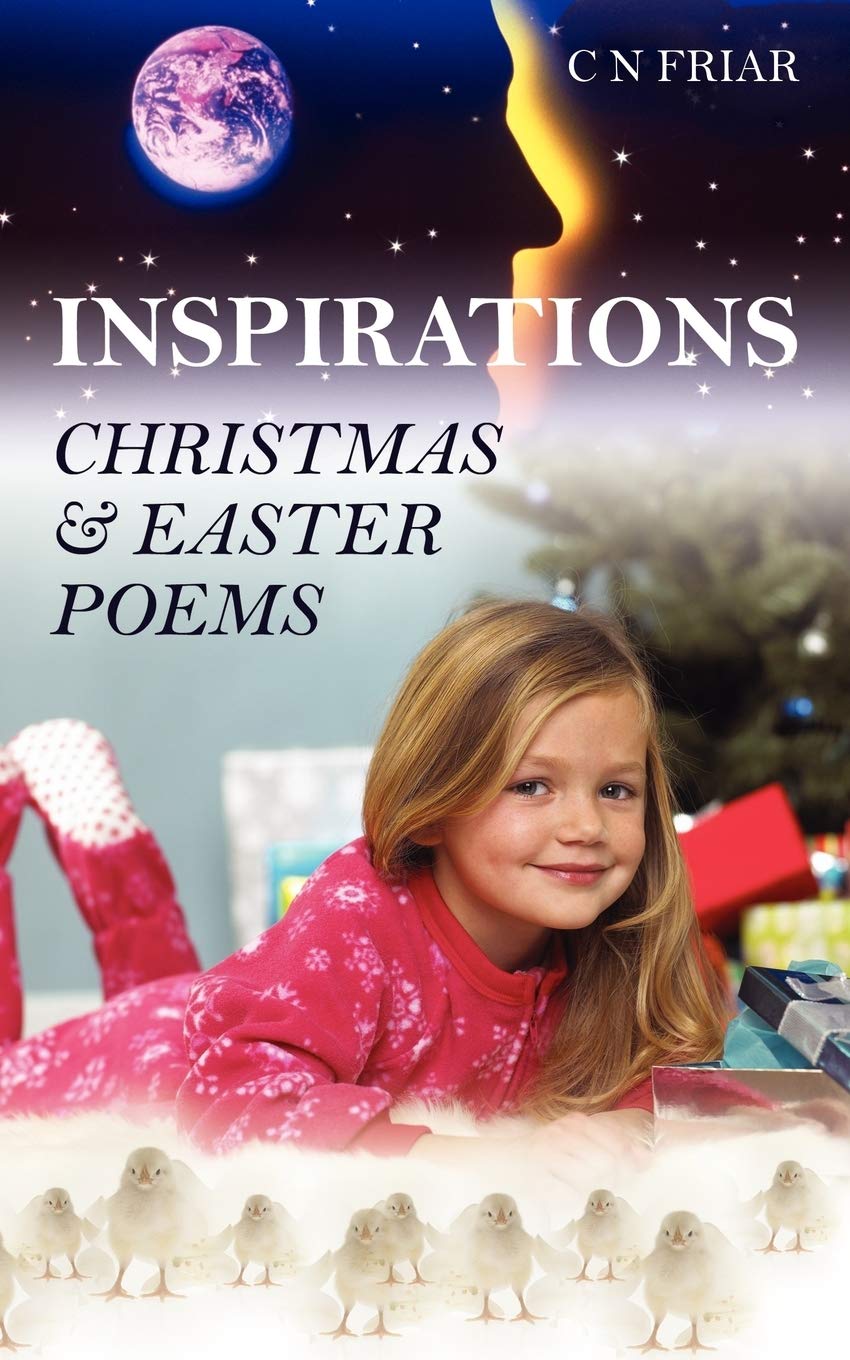 Inspirations: Christmas & Easter Poems: Christmas and Easter Poems Poetry