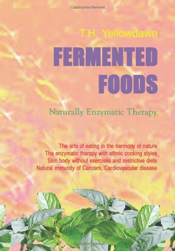 FERMENTED FOODS: Naturally Enzymatic Therapy Books