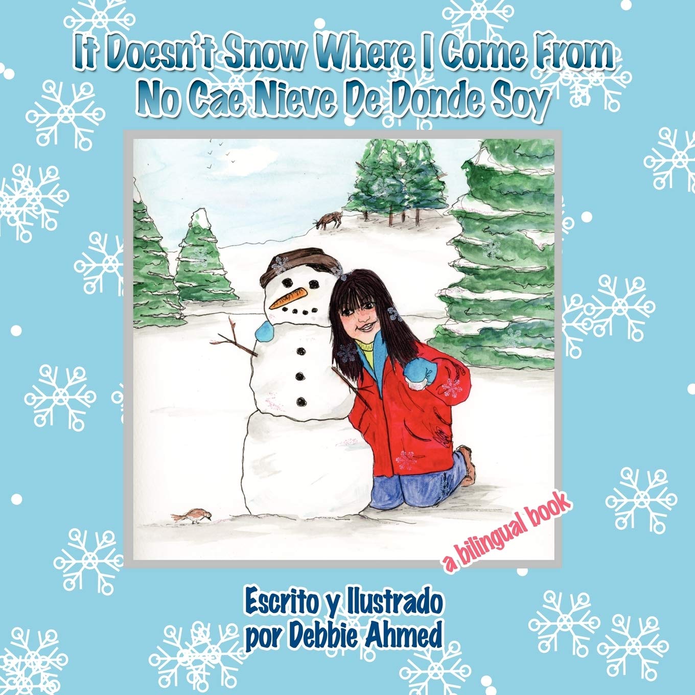 It Doesn't Snow Where I Come from: No Cae Nieve de Donde Soy Books