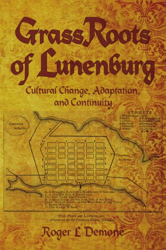 GrassRoots of Lunenburg: Cultural Change, Adaptation, and Continuity Politics & History