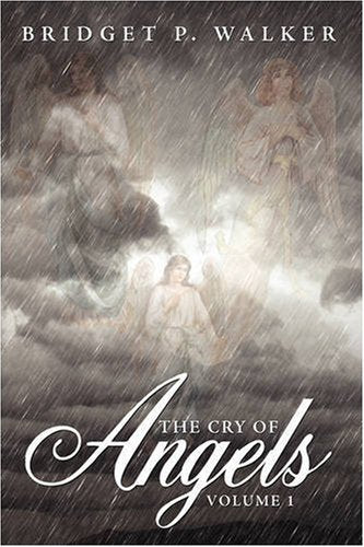 The Cry of Angels: Volume 1 Religion & Esotericism