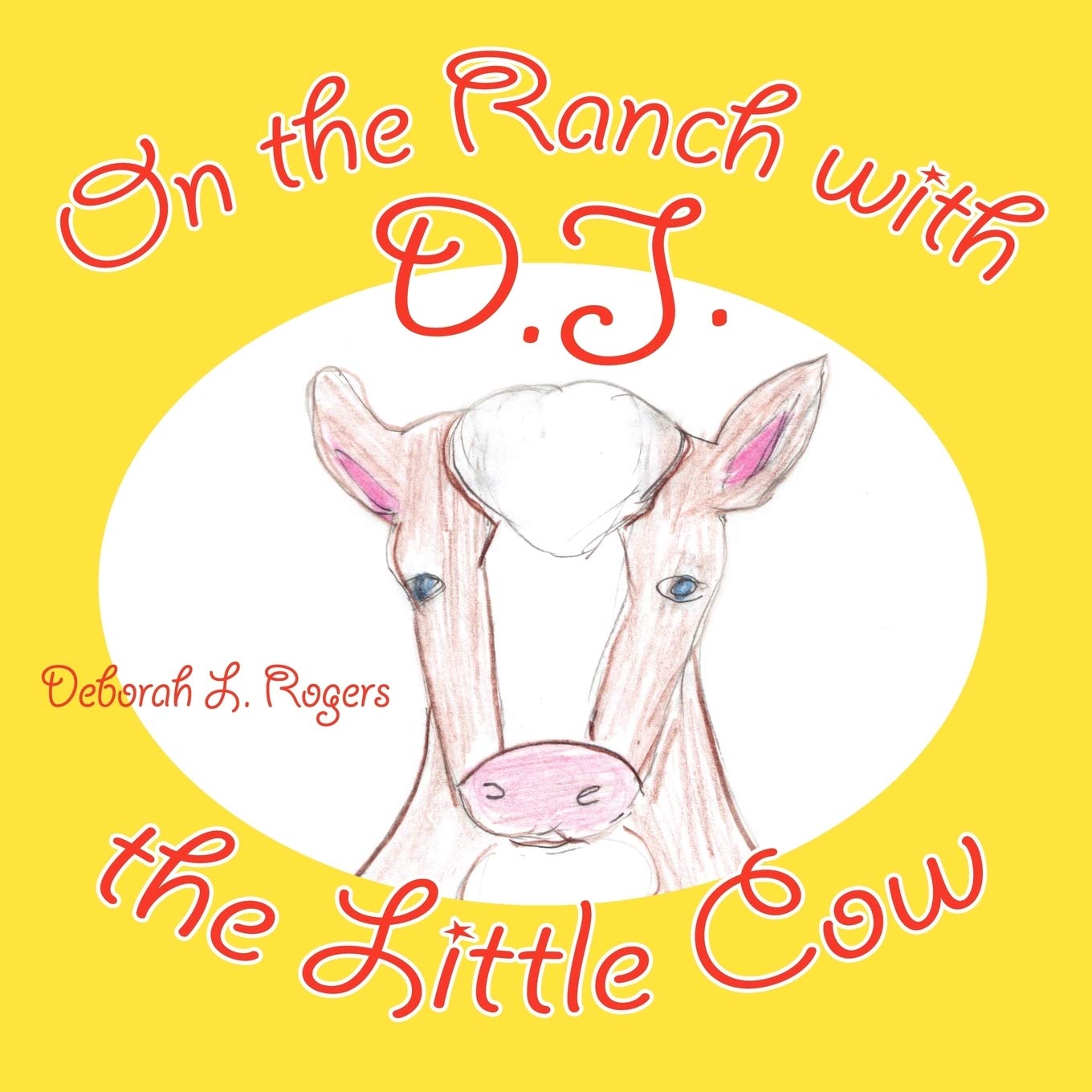 On the Ranch with D.J. the Little Cow Novels & Short Stories