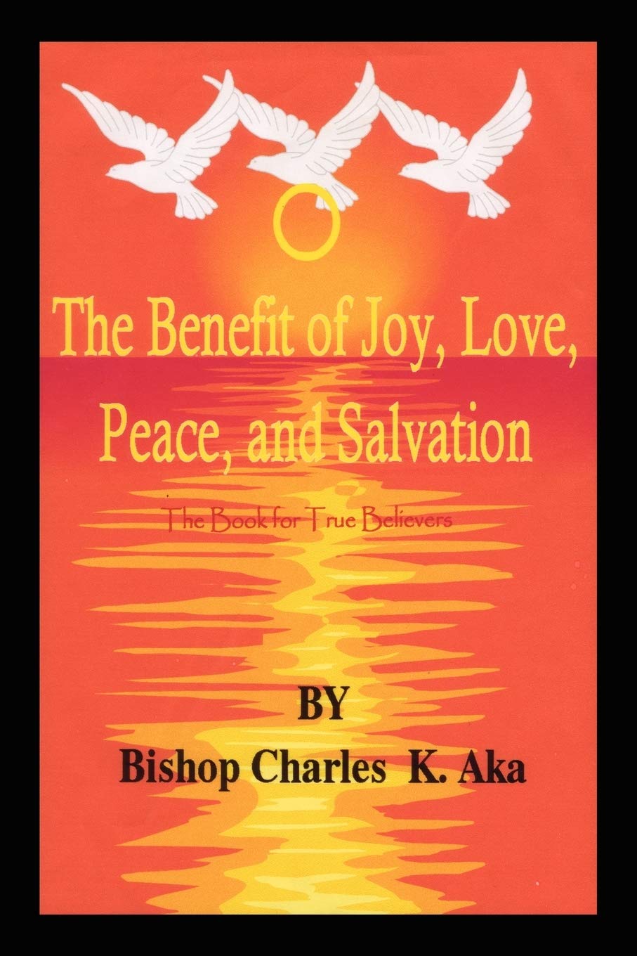 The Benefits of Joy, Love, Peace, and Salvation Philosophy
