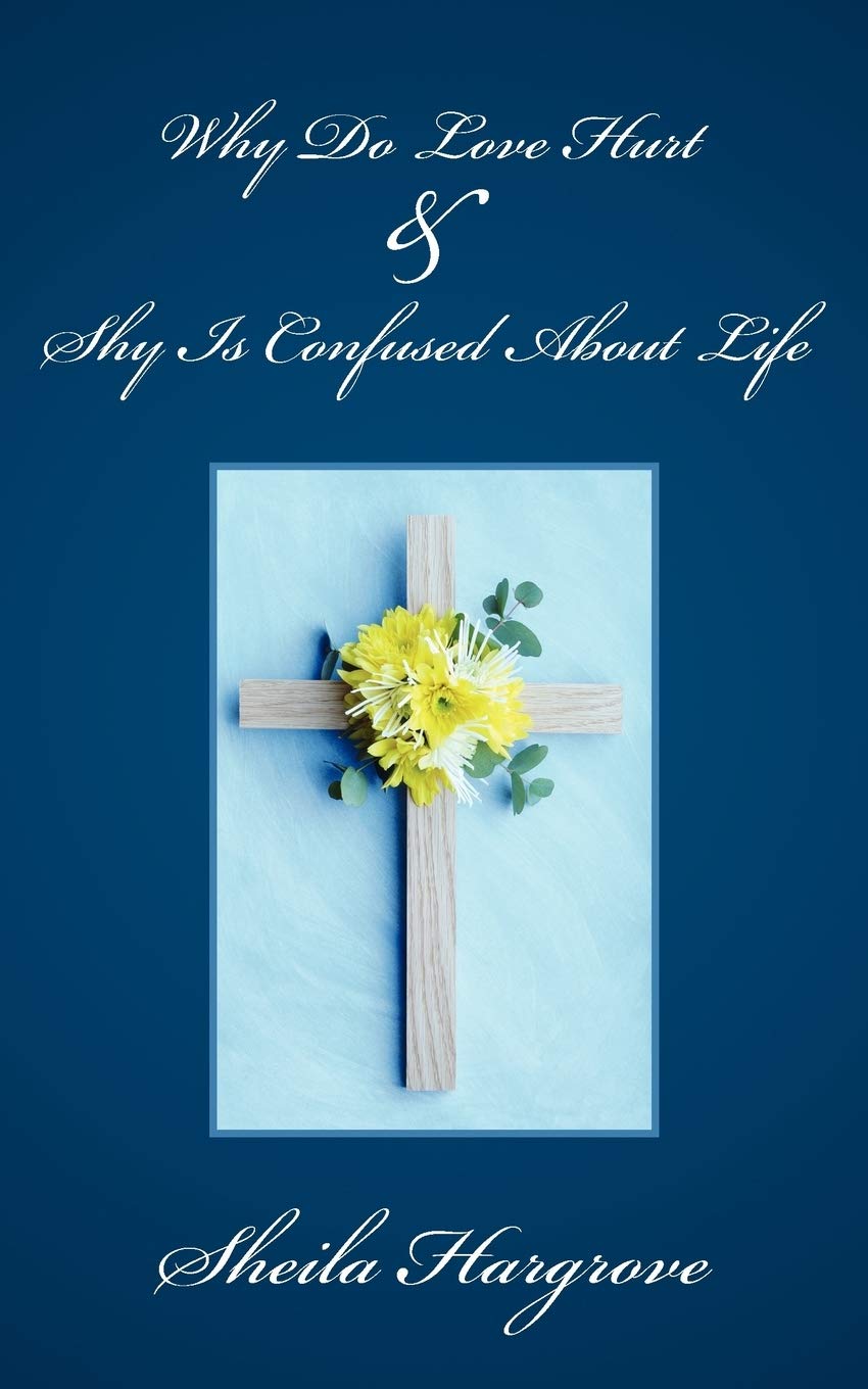 Why Love Hurt & Shy Is Confused About Life Memories