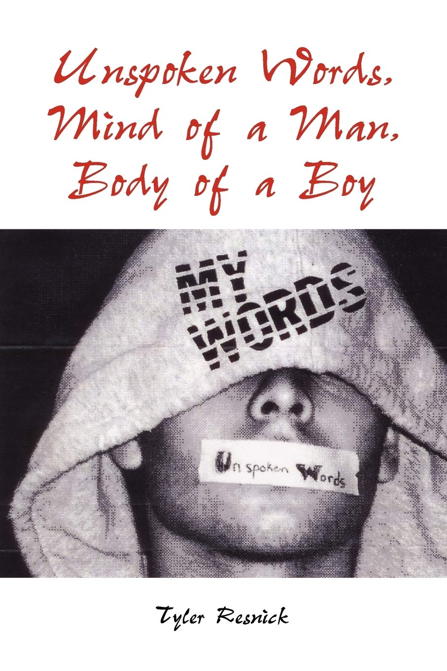 Unspoken Words, Mind of a Man, Body of a Boy Books