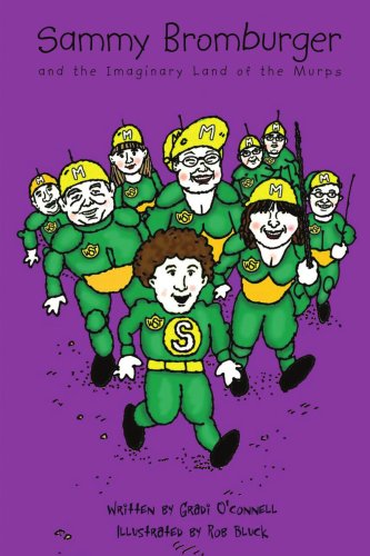 Sammy Bromburger and the Imaginary Land of the Murps Fantasy & Sci-Fi
