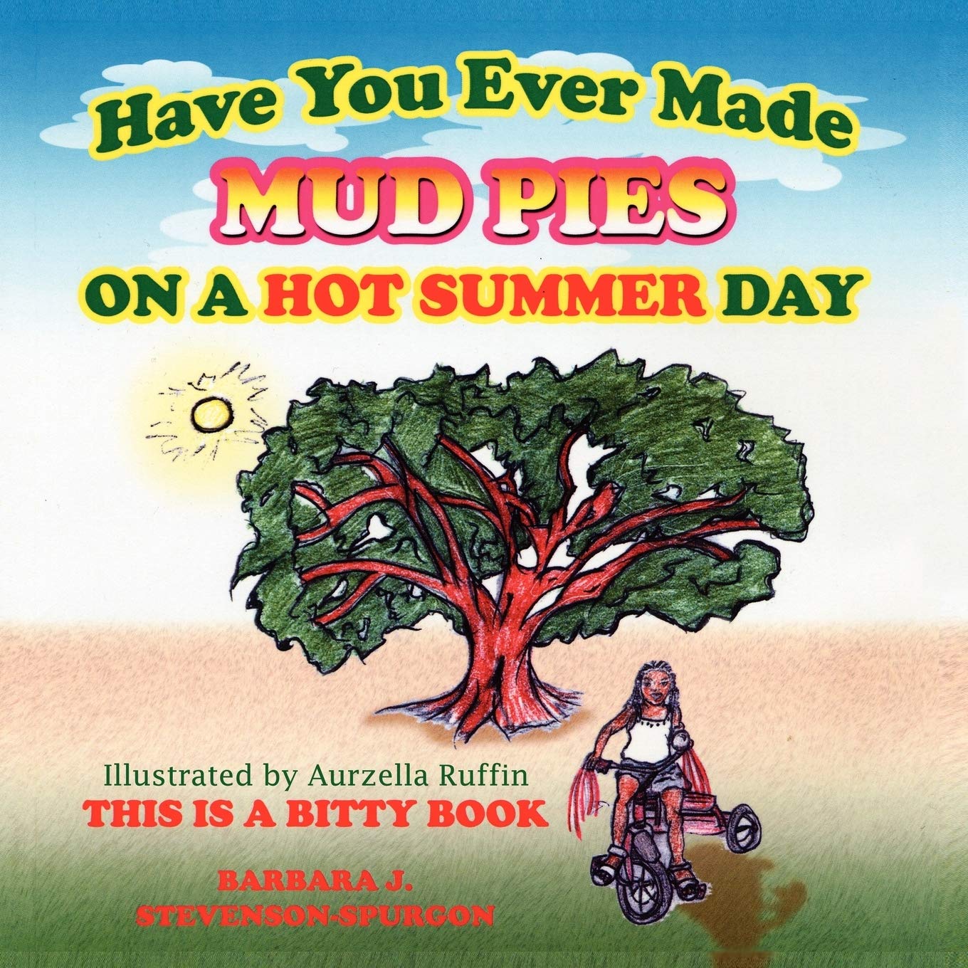 Have You Ever Made Mud Pies On A Hot Summer Day?: This Is a Bitty Book Film, Art & Culture