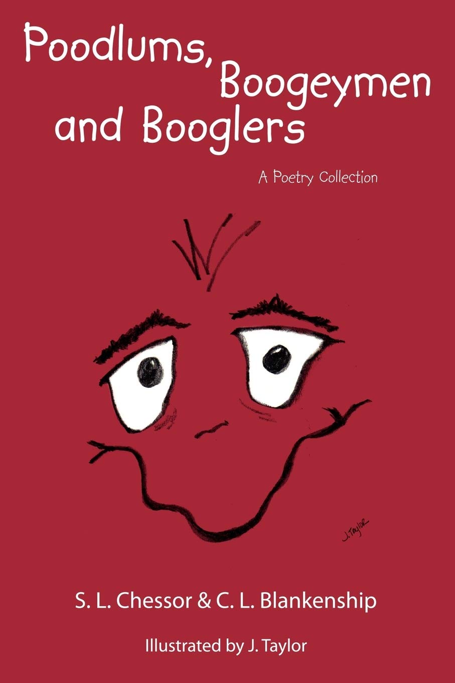 Poodlums, Boogeymen and Booglers: A Poetry Collection Poetry