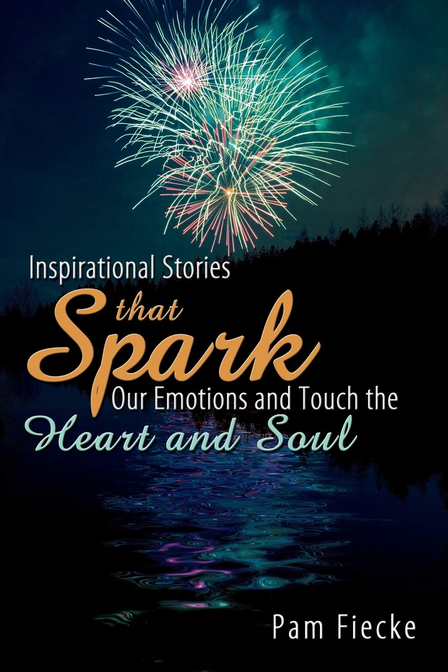 Inspirational Stories That Spark Our Emotions and Touch the Heart and Soul Contemporary literature