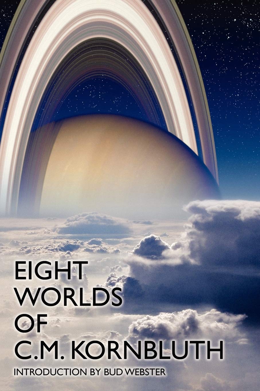 Eight Worlds of C.M. Kornbluth: Classic Stories Action & Adventure