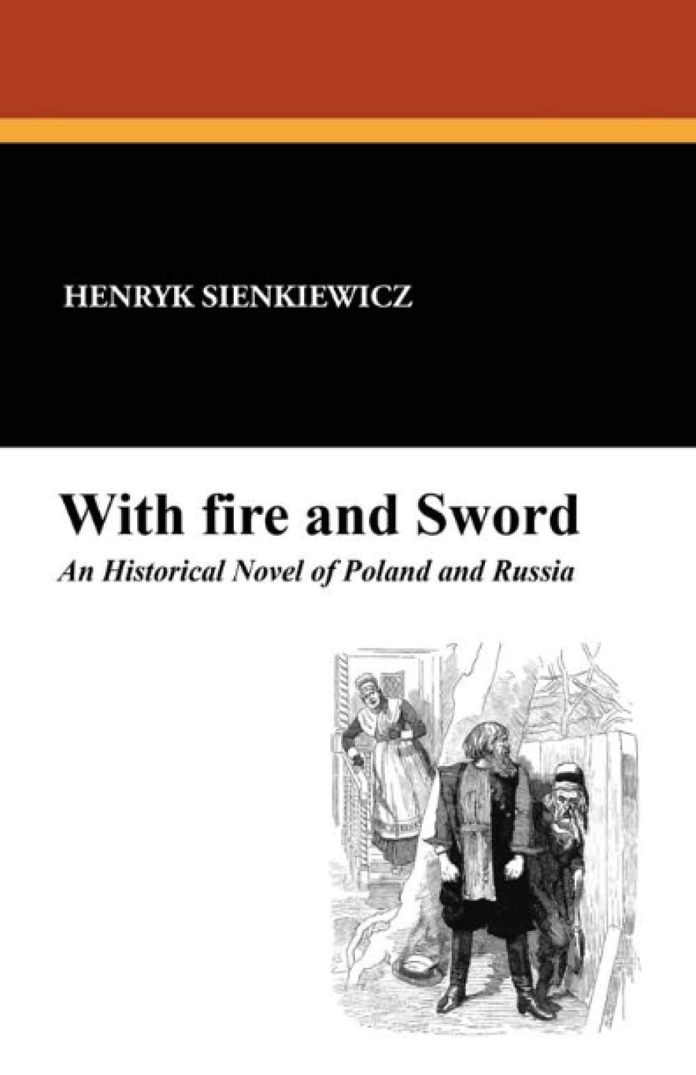 With Fire and Sword: An Historical Novel of Poland and Russia Contemporary literature