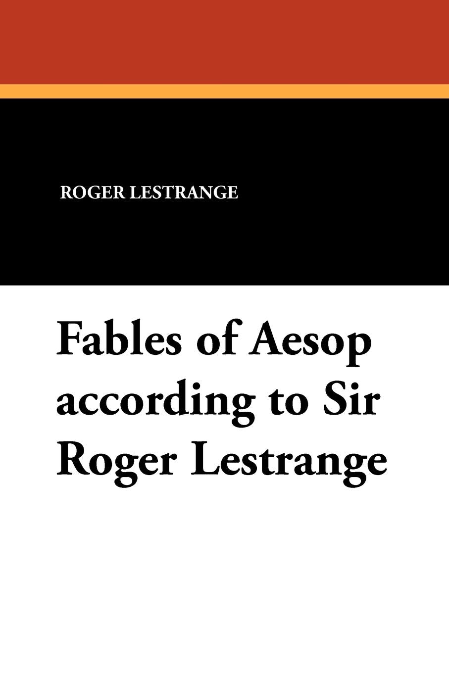Product Image: Fables of Aesop According to Sir Roger Lestrange
