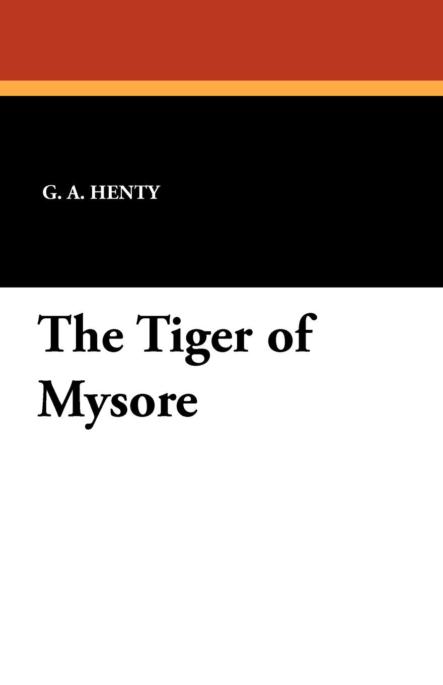 The Tiger of Mysore Classics