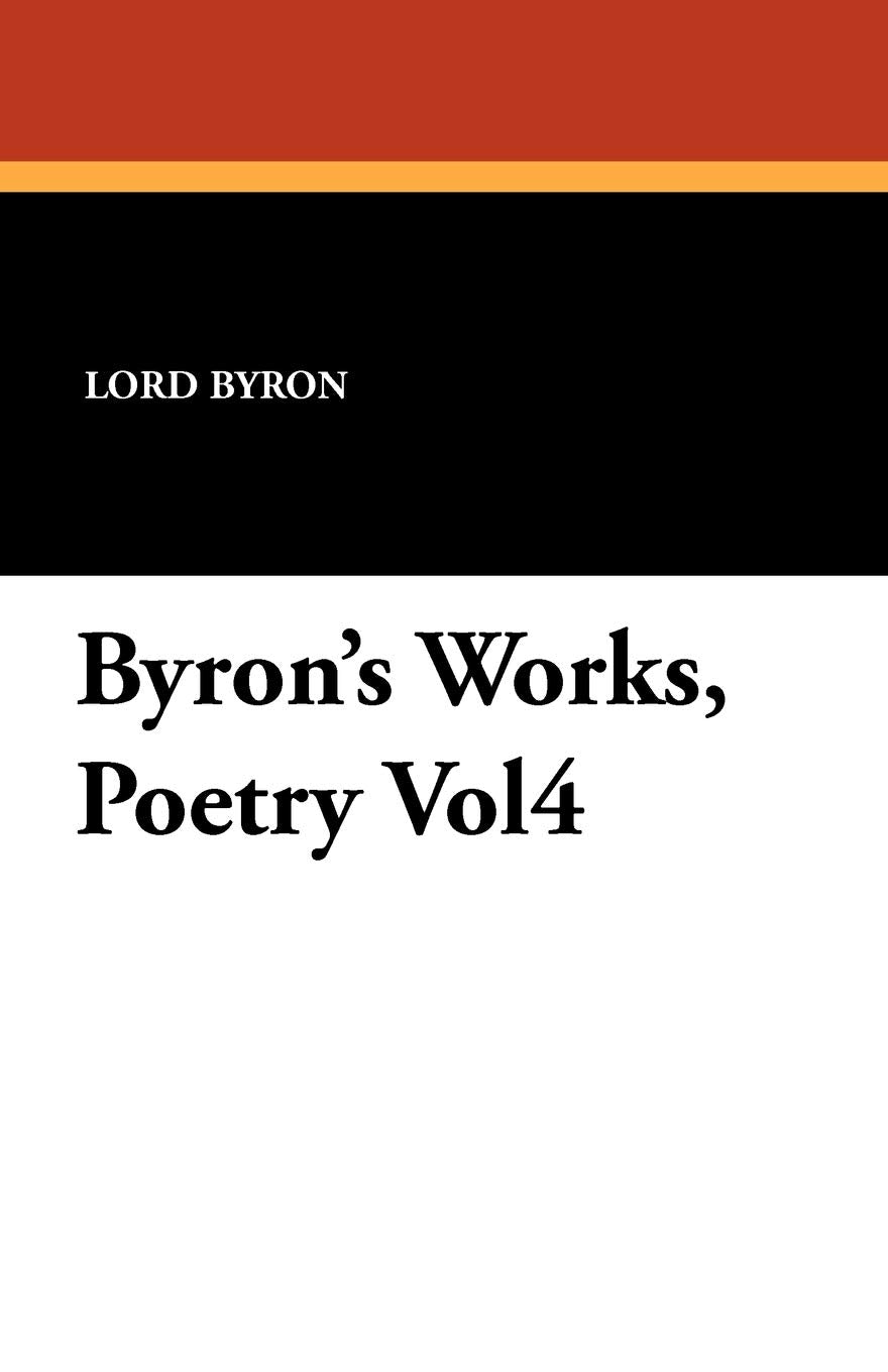 Byron's Works, Poetry Vol4 Poetry