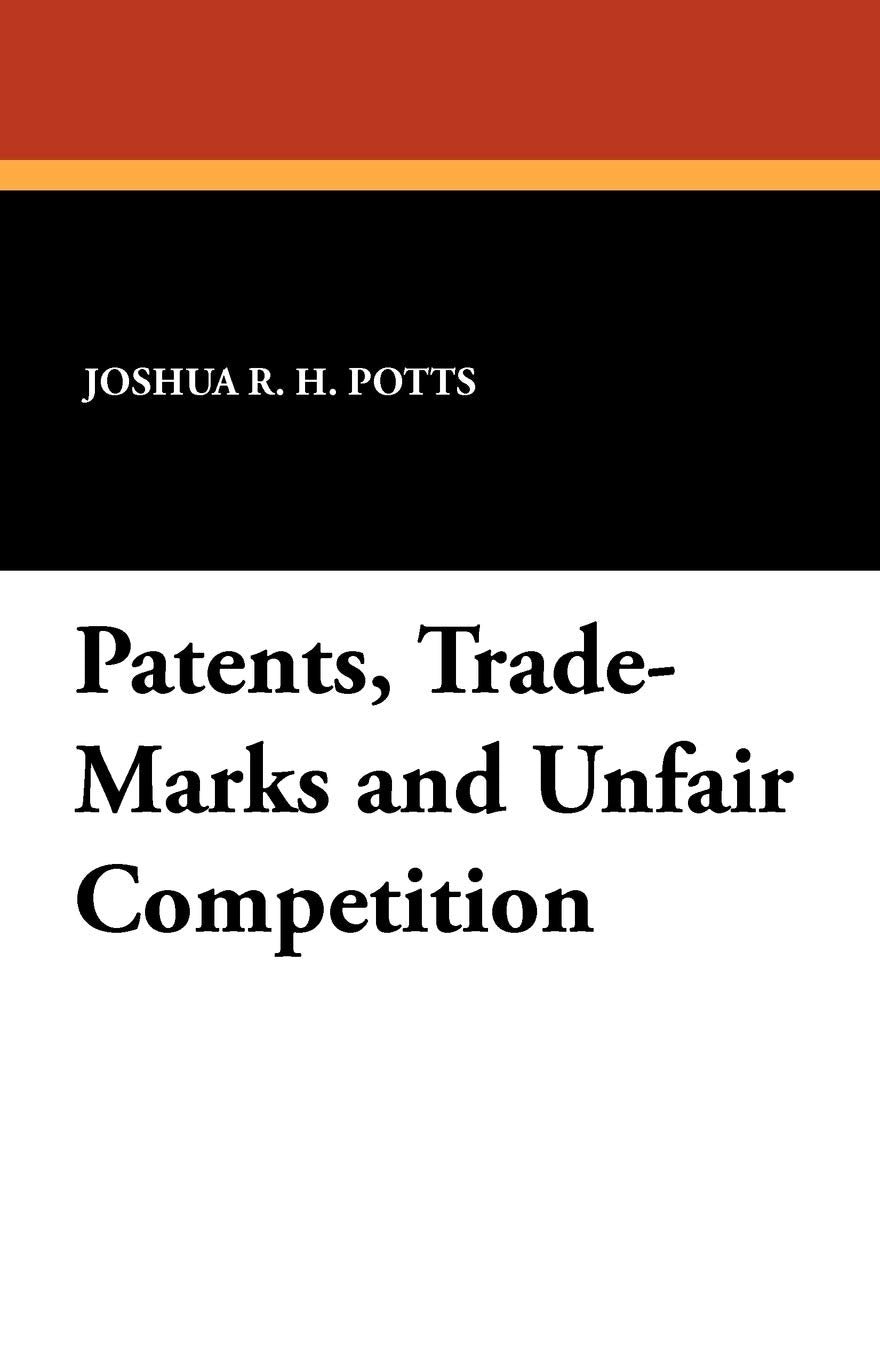 Patents, Trade-Marks and Unfair Competition Law