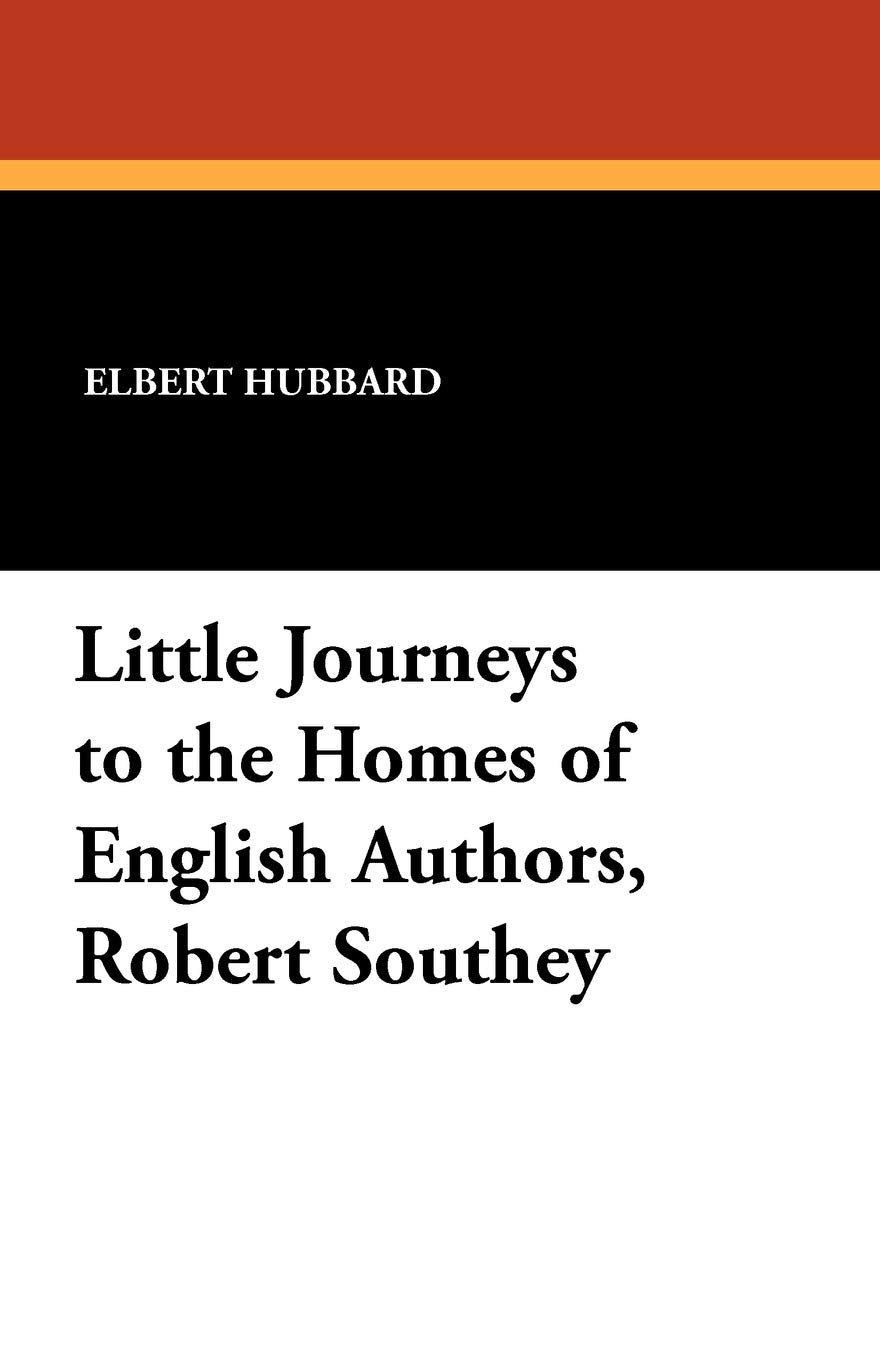 Little Journeys to the Homes of English Authors, Robert Southey Art & Literature