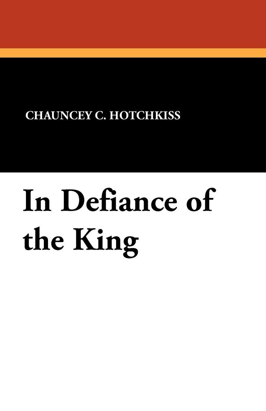 In Defiance of the King Historical Fiction