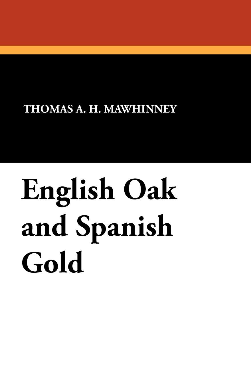 English Oak and Spanish Gold Action & Adventure