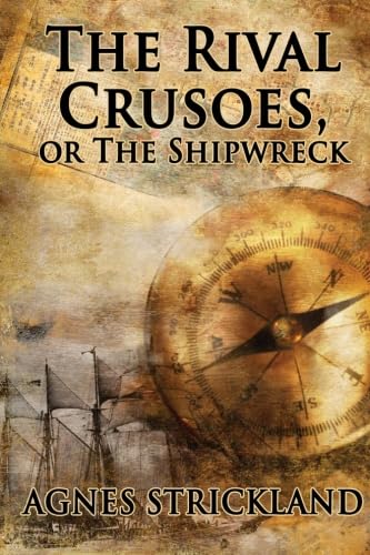 The Rival Crusoes, or The Shipwreck Action & Adventure
