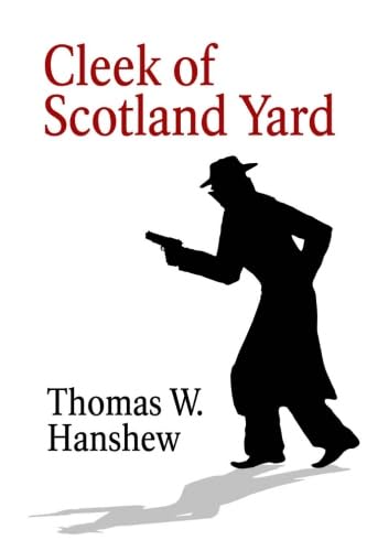 Cleek of Scotland Yard: A Classic Mystery Detective & CSI