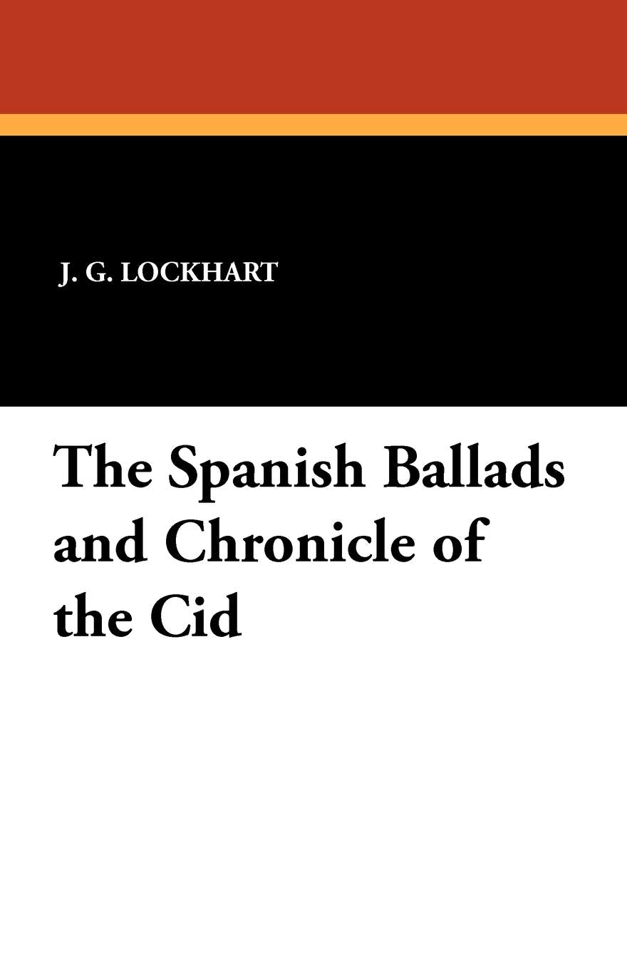 The Spanish Ballads and Chronicle of the Cid Contemporary literature