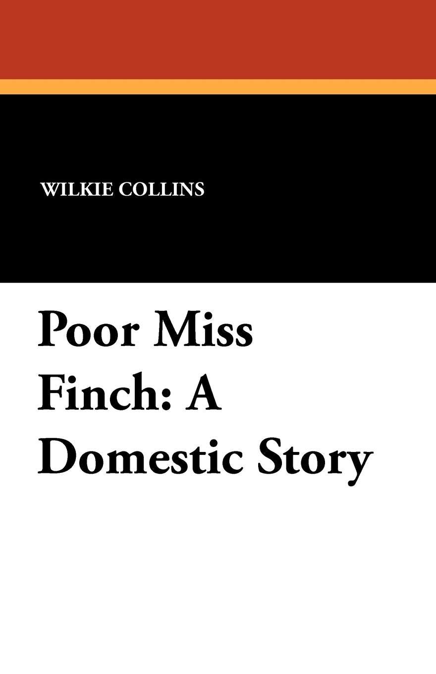 Poor Miss Finch: A Domestic Story Politics & History