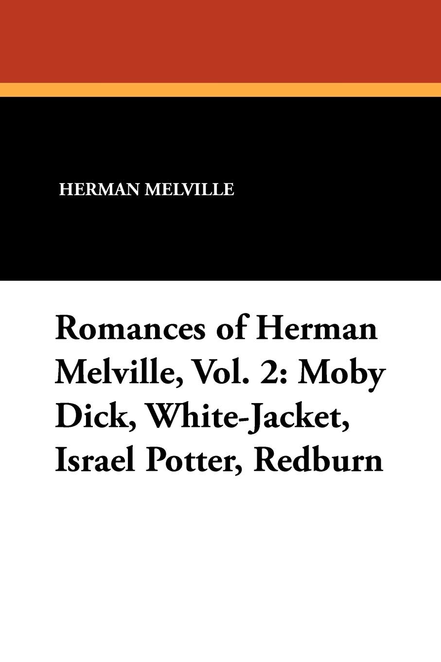 Romances of Herman Melville, Vol. 2 Contemporary literature