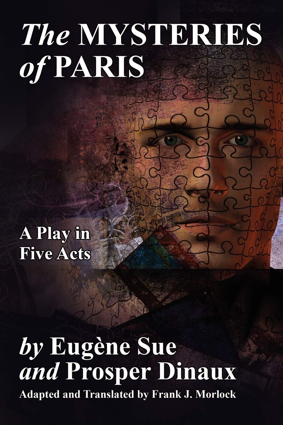 The Mysteries of Paris: A Play in Five Acts Drama