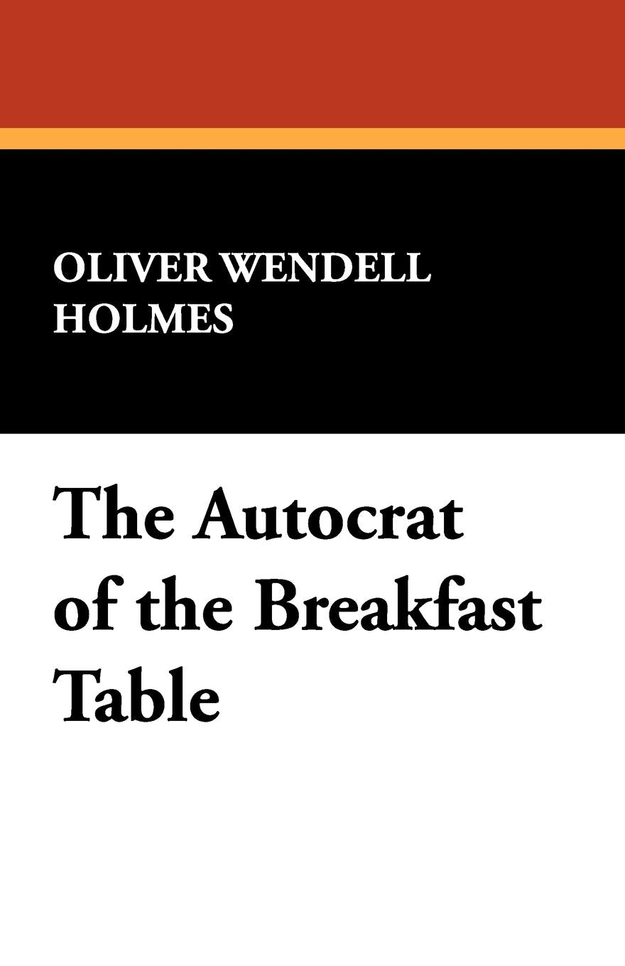 The Autocrat of the Breakfast Table Contemporary literature
