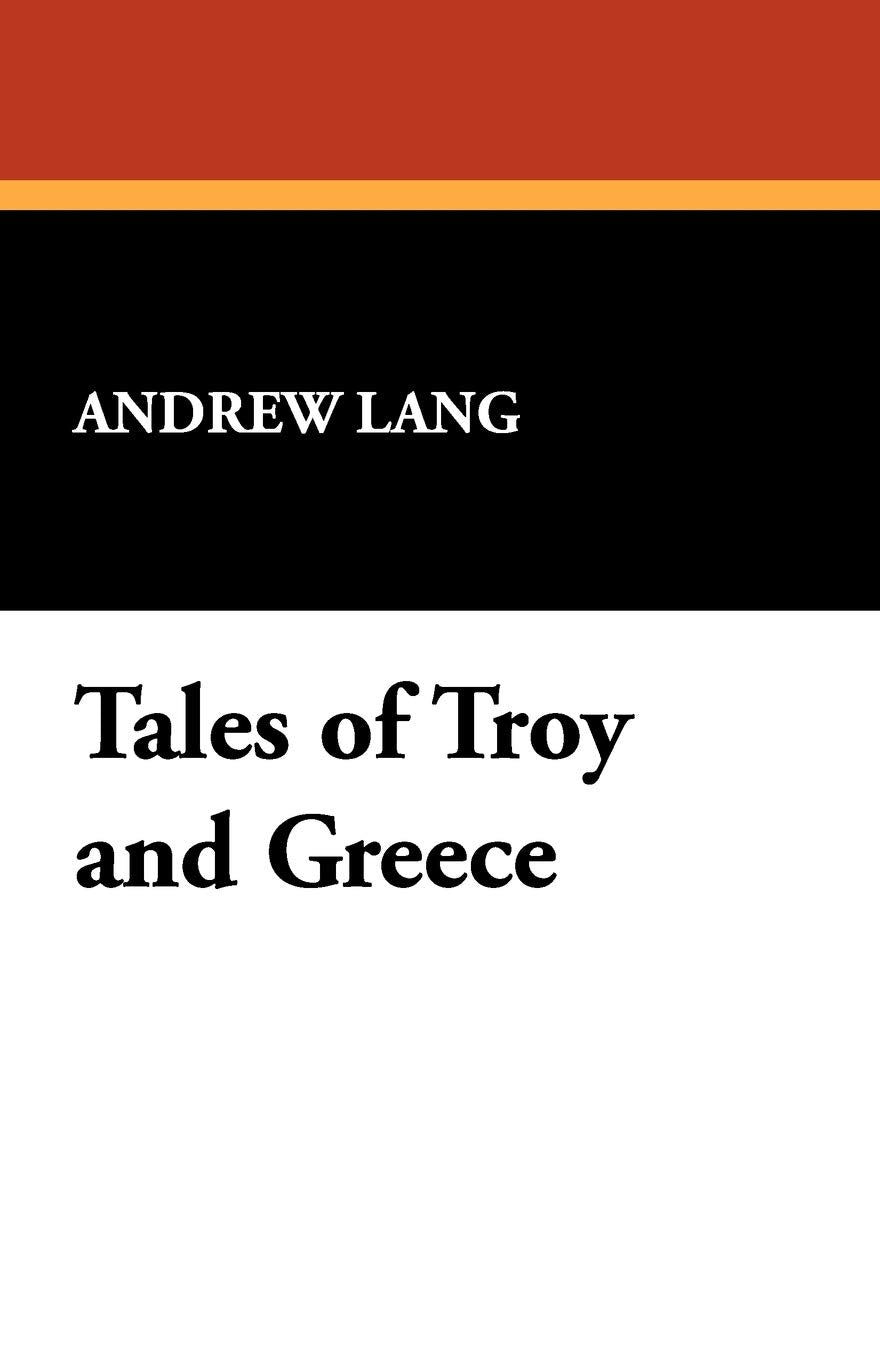 Tales of Troy and Greece Essays & Short Stories