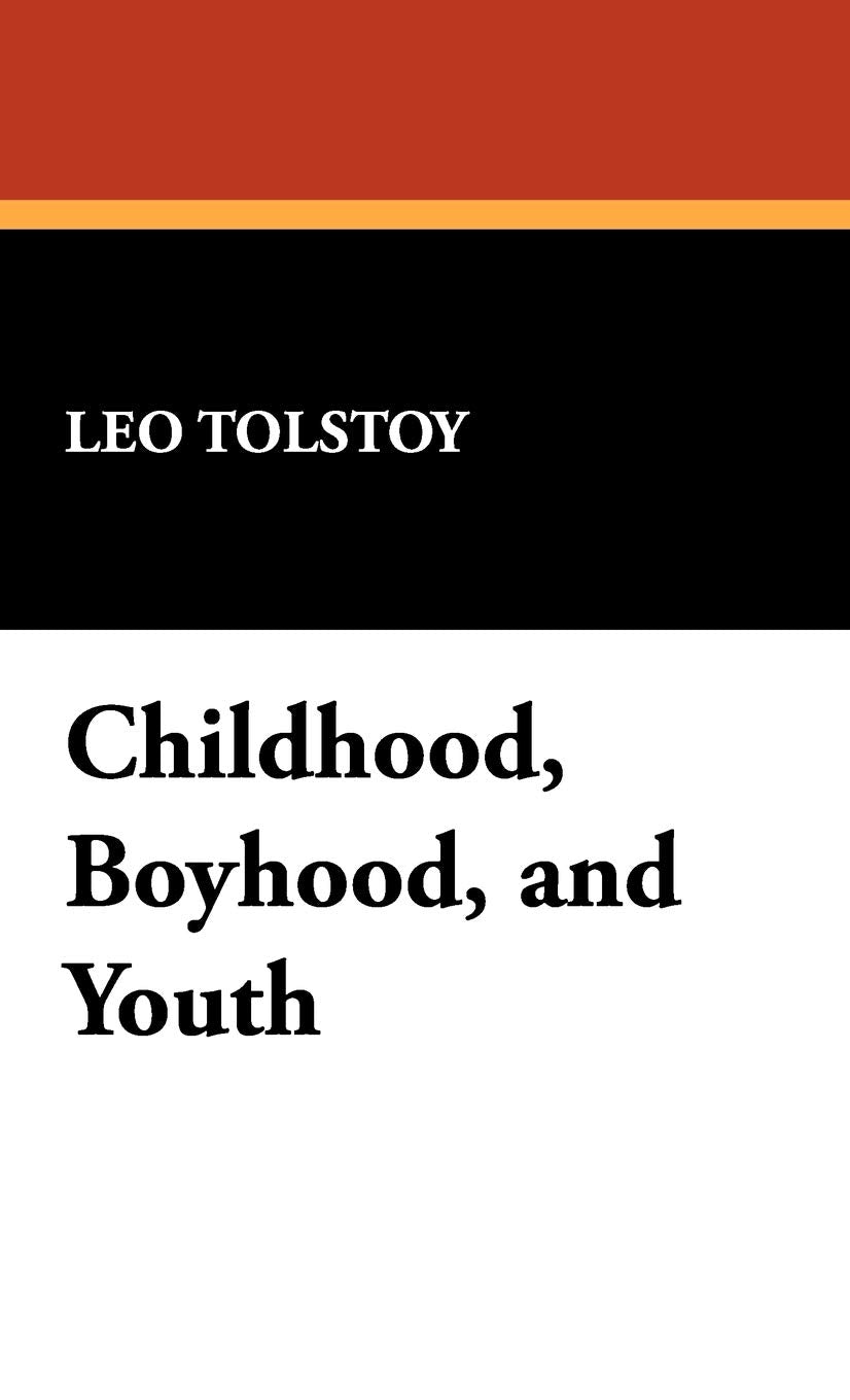 Childhood, Boyhood, and Youth Classics