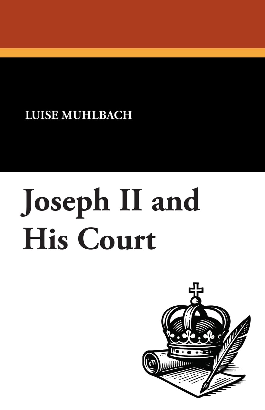 Joseph II and His Court Classics
