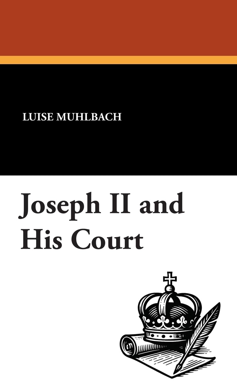 Joseph II and His Court Classics