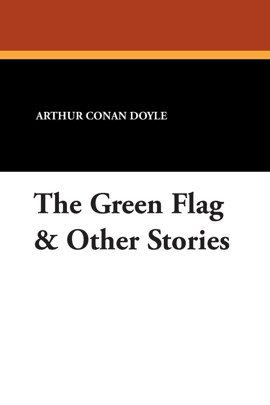 The Green Flag & Other Stories Essays & Short Stories