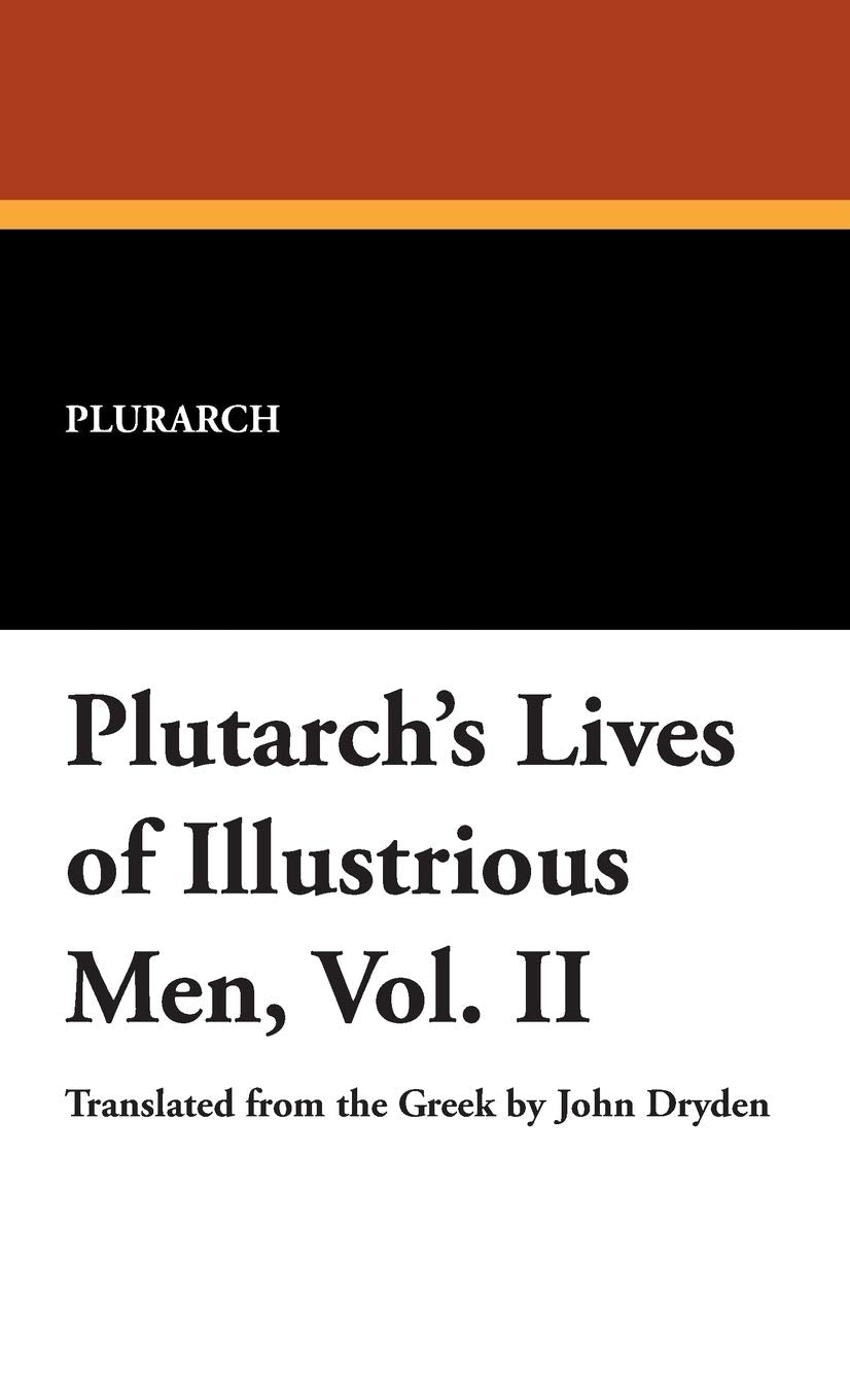 Plutarch's Lives of Illustrious Men, Vol. II Historical Fiction