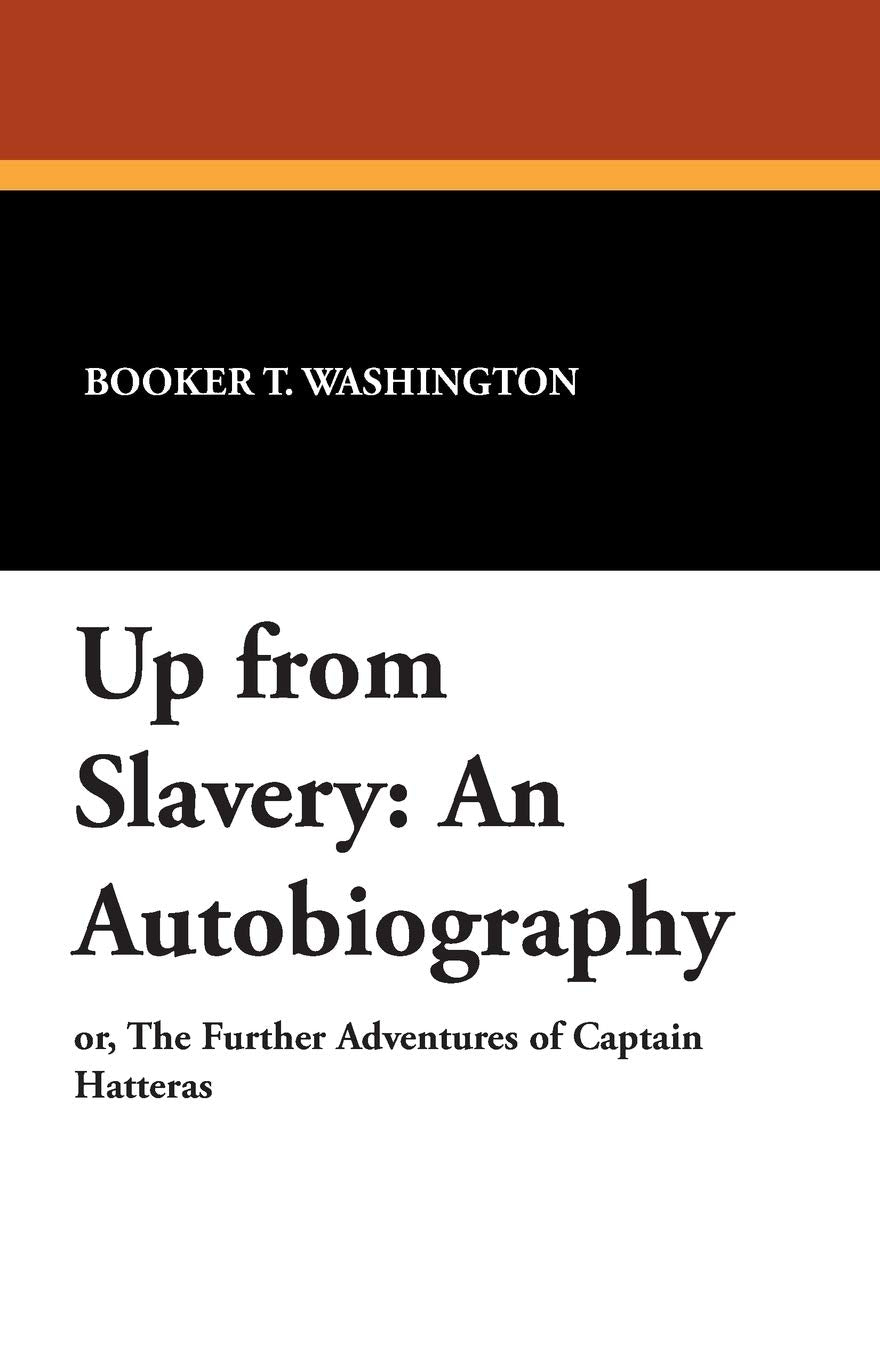 Up from Slavery: An Autobiography Social Sciences