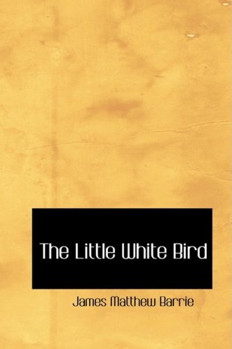 The Little White Bird: or Adventures in Kensington gardens Contemporary literature