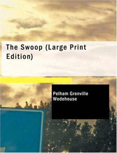 The Swoop: Or How Clarence Saved England Humour & Satire
