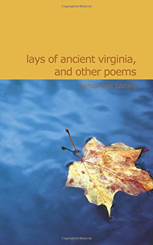 Lays of Ancient Virginia and Other Poems Poetry