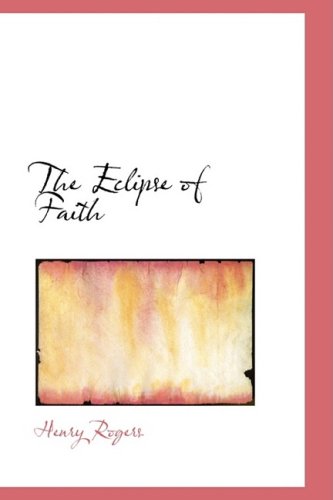 The Eclipse of Faith: Or A Visit To A Religious Sceptic Religion & Esotericism
