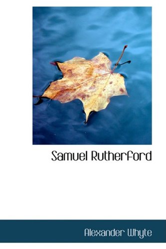 Samuel Rutherford: And Some of His Correspondents Contemporary literature