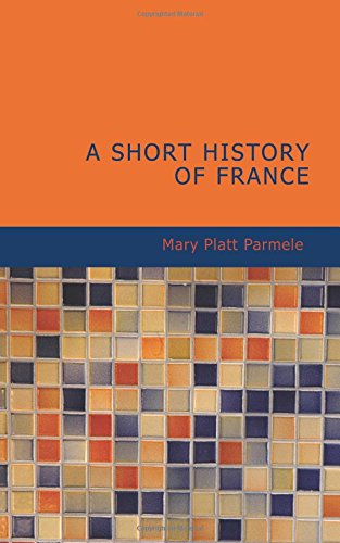 A Short History of France Politics & History