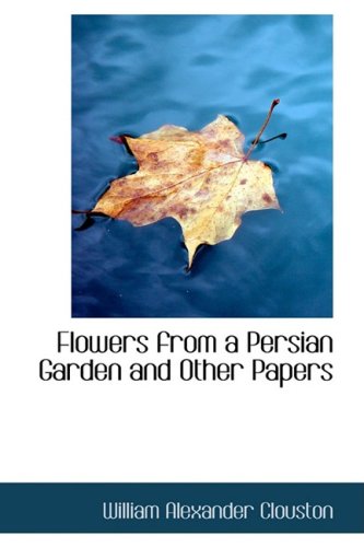 Flowers from a Persian Garden and Other Papers Mathematics