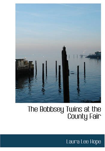 The Bobbsey Twins at the County Fair Books