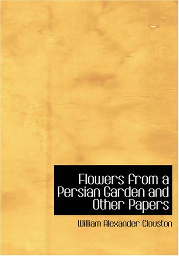 Flowers from a Persian Garden and Other Papers Mathematics