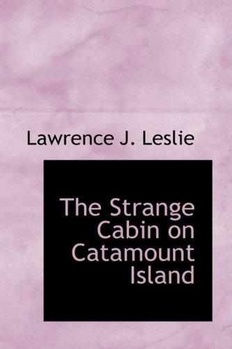 The Strange Cabin on Catamount Island Contemporary literature