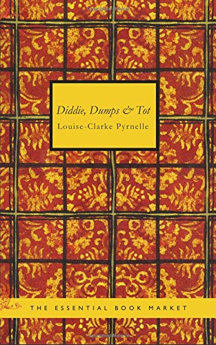Diddie Dumps & Tot: Or; Plantation child-life Contemporary literature