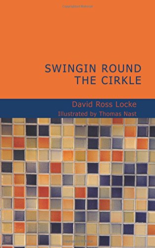 Swingin Round the Cirkle: His Ideas of Men Politics and Things as Set Social Sciences