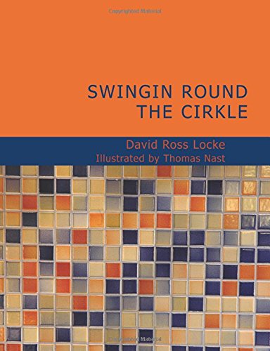 Swingin Round the Cirkle: His Ideas of Men Politics and Things as Set Social Sciences