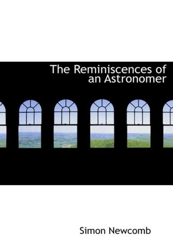 The Reminiscences of an Astronomer Memories